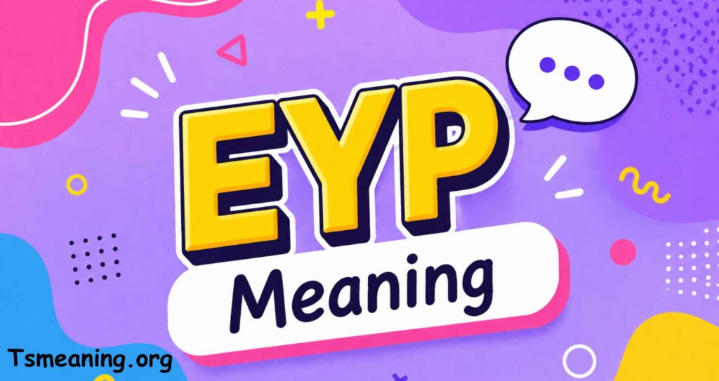 eyp meaning
